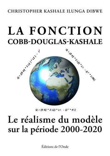 La fonction Cobb-Douglas-Kashale. Le réalisme du modèle sur la période 2000-2020
