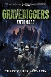 Christopher Krovatin - Gravediggers: Entombed.