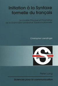 Initiation à la syntaxe formelle du français: le modèle Principes et paramètres de la grammaire générative transformationnelle