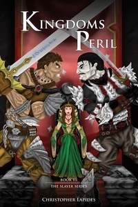  Christopher Lapides - Kingdoms Peril, The Slayer Series, Book III - The Slayer Series, #3.