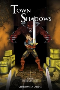  Christopher Lapides - Town Shadows, The Slayer Series, Book II - The Slayer Series, #2.