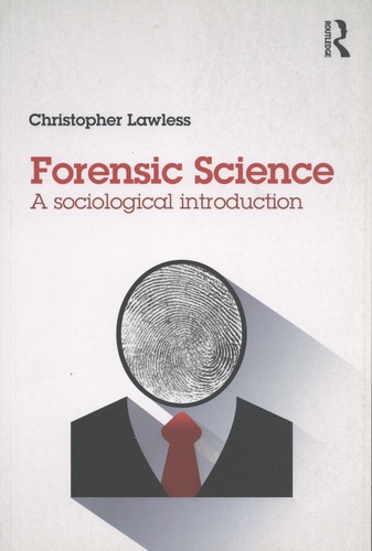 Forensic Science. A sociological introduction