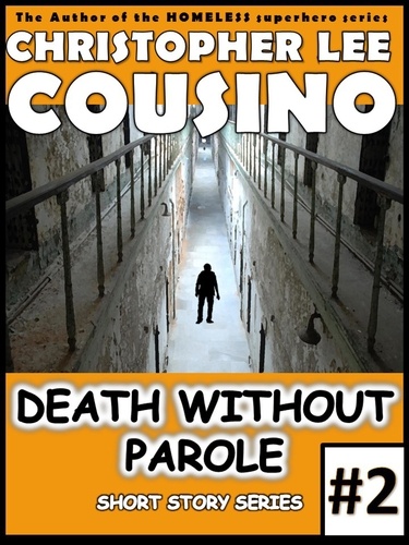  Christopher Lee Cousino - Death Without Parole #2 - Death Without Parole, #2.