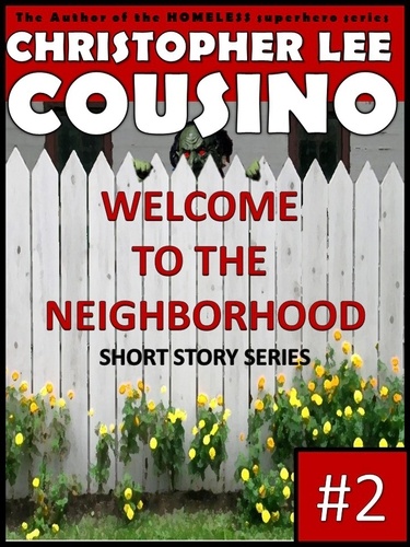  Christopher Lee Cousino - Welcome to the Neighborhood #2 - Welcome to the Neighborhood, #2.