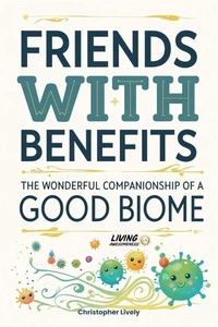 Friends with Benefits - The Wonderful Companionship of a Good Biome