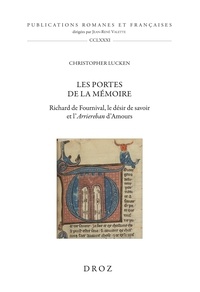 Les portes de la mémoire - Richard de Fournival, le désir de savoir et l'Arriereban d'Amours
