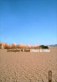 Christopher M. Hood - L'Heure du retour.