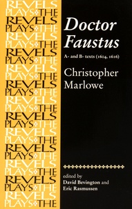 Christopher Marlowe - Doctor Faustus - A- and B- Texts (1604, 1616).