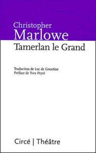 Christopher Marlowe - Tamerlan le Grand.
