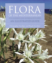 Christopher Martin Gardner - Flora of the Mediterranean with California, Chile, Australia & South Africa.