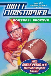 Football Fugitive with SNEAK PEEKS of 8 Matt Christopher Books