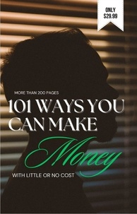  Christopher McPhail - 101 Ways You Can Make Money with Little or No Cost!.