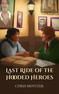 Last Ride of the Hooded Heroes