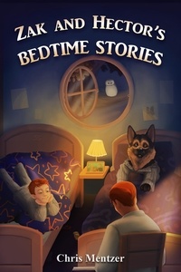  Christopher Mentzer - Zak and Hector's Bedtime Stories - Story Time with Zak and Hector, #1.