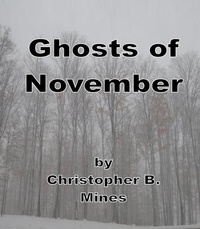  CHRISTOPHER MINES - Ghosts of November.