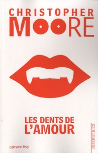 Christopher Moore - Les dents de l'amour.