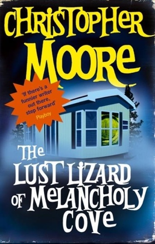 Christopher Moore - The Lust Lizard Of Melancholy Cove - Book 2: Pine Cove Series.