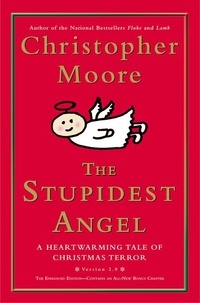 Christopher Moore - The Stupidest Angel (v2.0) - A Heartwarming Tale of Christmas Terror.