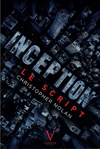 Christopher Nolan - Inception - Le script.