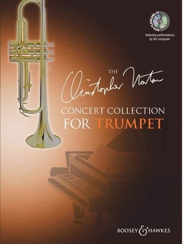Christopher Norton - Concert Collection  : Concert Collection for Trumpet - 15 pièces originales pour trompette et piano avec CD playalong. trumpet and piano..