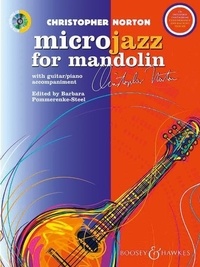 Christopher Norton - Microjazz  : Microjazz for Mandolin - mandolin and guitar or piano..