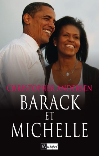 Christopher-P Andersen - Barack et Michelle.