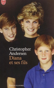 Christopher-P Andersen - Diana et ses fils.