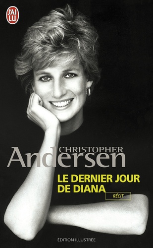 Christopher-P Andersen - Le dernier jour de Diana.