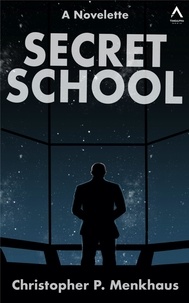  Christopher P. Menkhaus - Secret School - MILAB Files, #2.