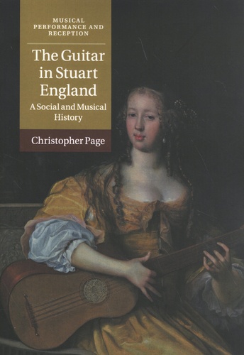 The Guitar in Stuart England. A Social and Musical History