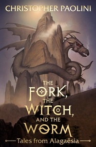 Christopher Paolini - Eragon - Tales from Alagaësia Tome 1 : The Fork, the Witch, and the Worm.