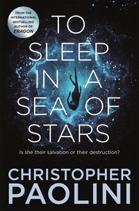 Christopher Paolini - To Sleep in a Sea of Stars.