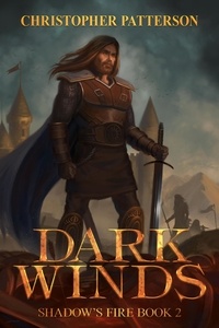  Christopher Patterson - Dark Winds: Shadow's Fire Book 2 - Dream Walker Chronicles, #2.
