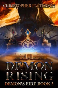Demon Rising: Demon's Fire Book 3