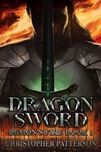  Christopher Patterson - Dragon Sword: Demon's Fire Book 1 - Dream Walker Chronicles, #4.