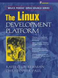 Christopher Paul et Rafeeq-Ur Rehman - The Linux Developement Plateform. Configuring, Using, And Maintaining A Complete Programming Environment, Cd-Rom Included.