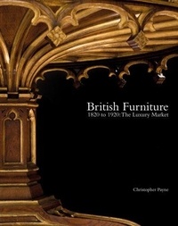 Christopher Payne - British Furniture 1820 to 1920.