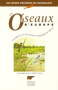 Christopher Perrins et Michel Cuisin - Les Oiseaux D'Europe.