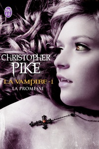 Christopher Pike - La vampire Tome 1 : La promesse.