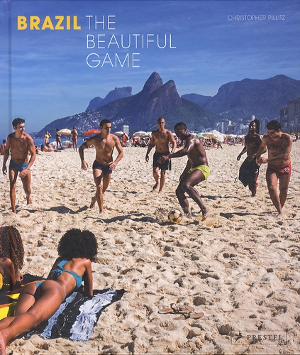 Christopher Pillitz - Brazil the beautiful game.