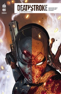 Christopher Priest et Carlo Pagulayan - Deathstroke Rebirth Tome 1 : Le professionnel.
