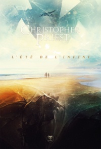 Christopher Priest et Pierre-Paul Durastanti - L'Été de l'infini.