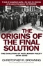 Christopher R. Browning - The origins of the final solution.