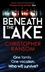 Christopher Ransom - Beneath the Lake.
