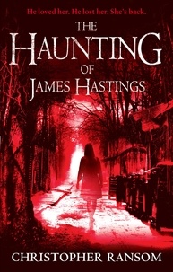Christopher Ransom - The Haunting Of James Hastings.