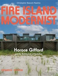 Fire Island Modernist Horace Gifford and the Architecture of Seduction