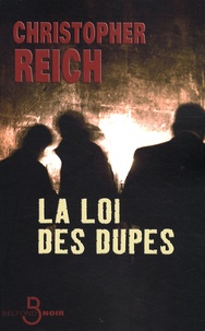 Christopher Reich - La loi des dupes.