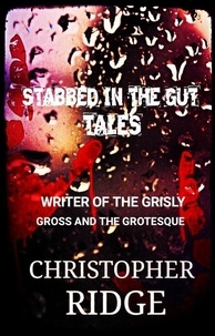  Christopher Ridge - Stabbed In the Gut Tales.