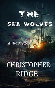  Christopher Ridge - The Sea Wolves.