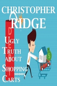  Christopher Ridge - The Ugly Truth About Shopping Carts.